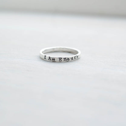 Sterling Silver ring stamped with I Am Enough