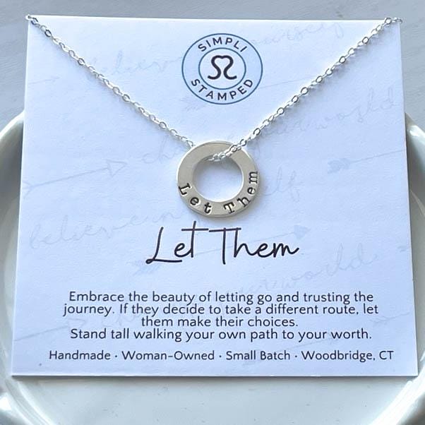 Sterling Silver Necklace stamped with Let Them on card with inspirational words.