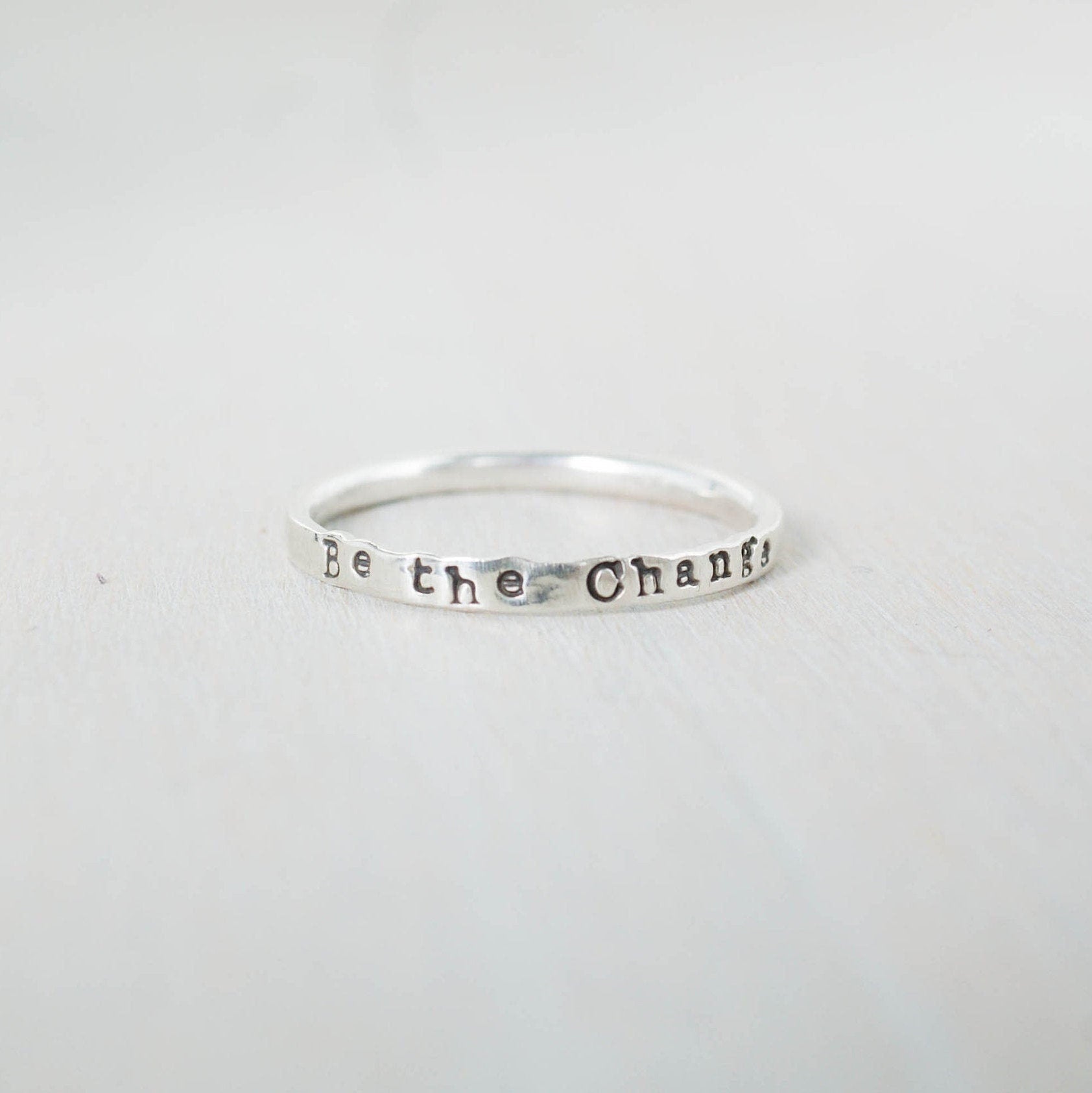 Be the Change Ring Stackable Skinny Thin Ring Be Positive Motivational Jewelry
